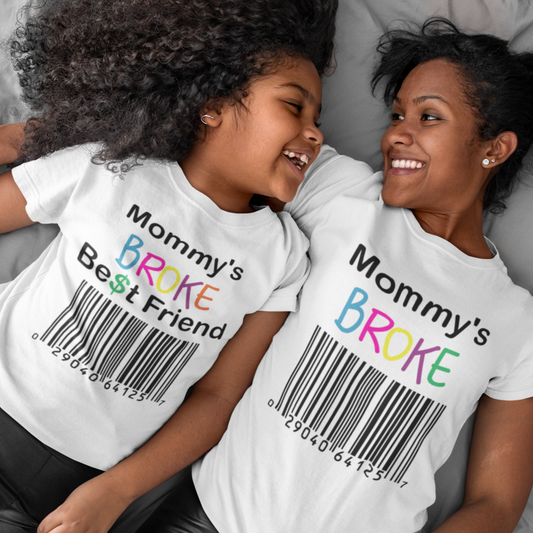 Mommy's Broke & Mommy's Broke Best Friend